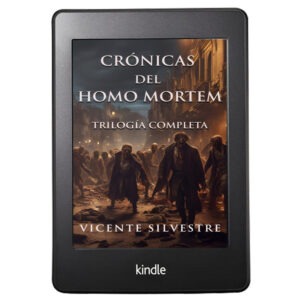 versión Kindle de Crónicas del Homo mortem, mejor novela de terror con zombies, escrito por Vicente Silvestre, escritor español de fantasía, terror y ciencia ficción
