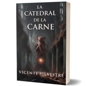 versión en Tapa blanda de La catedral de la carne, historia emocionante de ciencia ficción zombie, escrito por Vicente Silvestre, escritor español de fantasía, terror y ciencia ficción