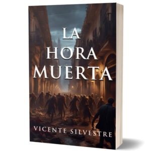 versión en Tapa blanda de La hora muerta, historia de zombies para jóvenes y adultos, escrita por Vicente Silvestre, escritor español de fantasía, terror y ciencia ficción