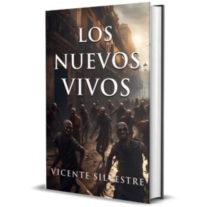 versión Kindle de Los nuevos vivos, historia del fin del mundo zombie, escrita por Vicente Silvestre, escritor español de fantasía, terror y ciencia ficción